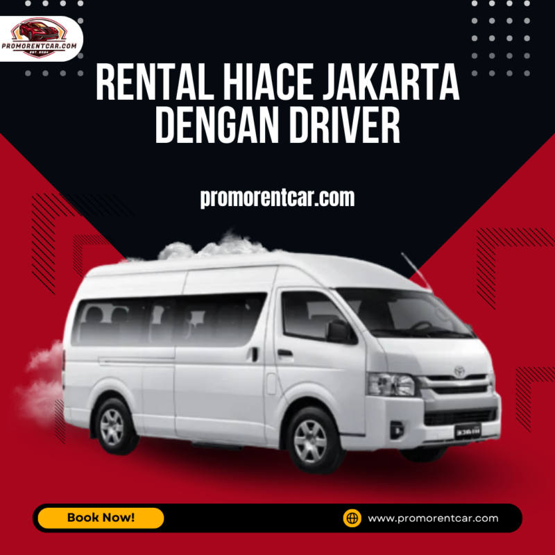 Rental Hiace Jakarta dengan Driver